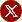 X X